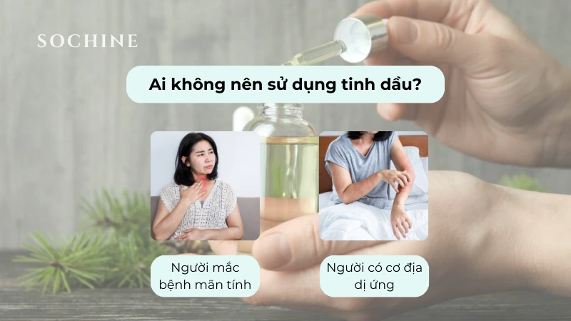 Ai không nên sử dụng tinh dầu