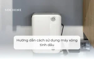 Cách sử dụng máy xông tinh dầu