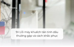 Lỗi máy khuếch tán tinh dầu thường gặp và cách khắc phục