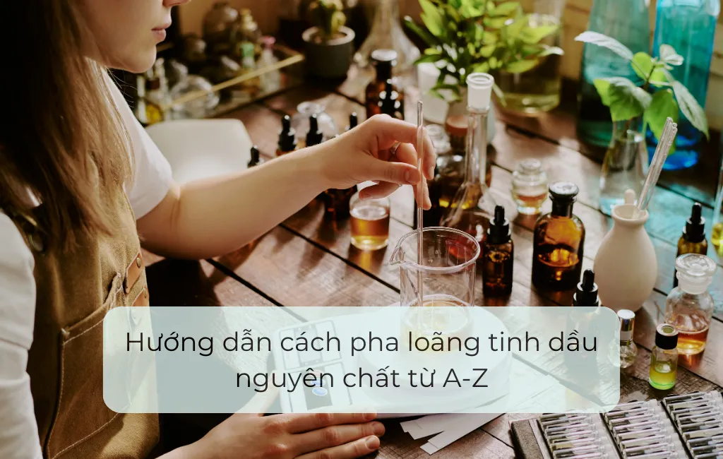 cách pha loãng tinh dầu nguyên chất