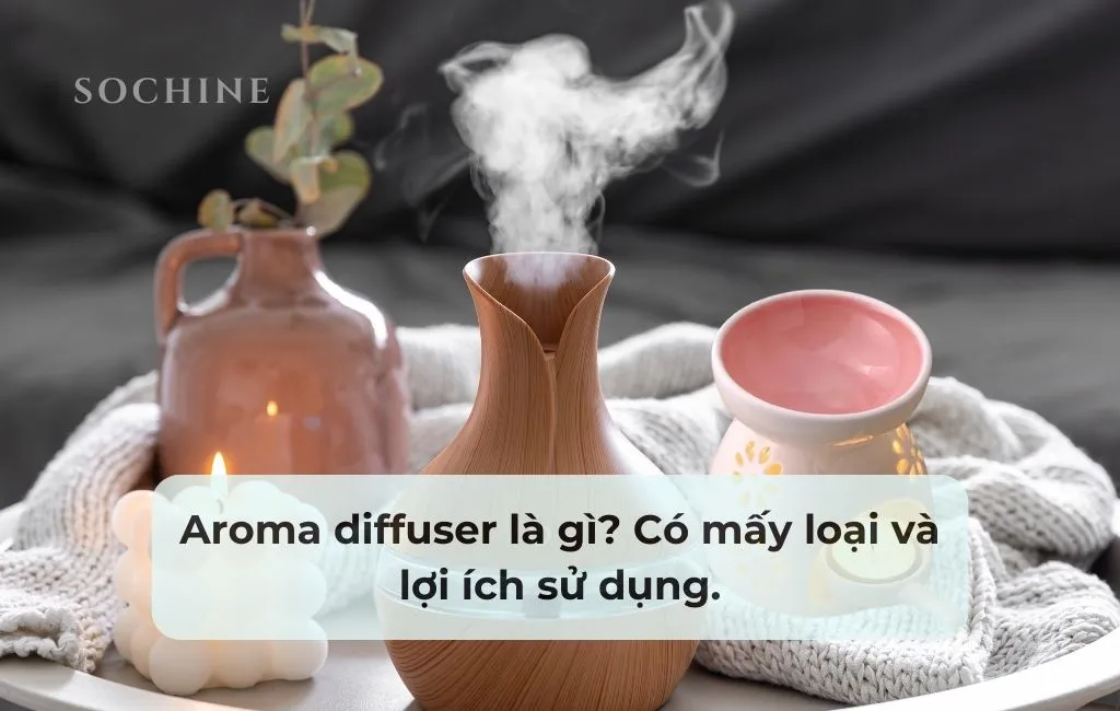 Aroma diffuser là gì?